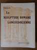 La sculpture romane languedocienne.. REY (Raymond)