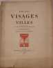 VISAGES DE VILLES. Préface par Emile VERHAEREN.. MALO (Henri)