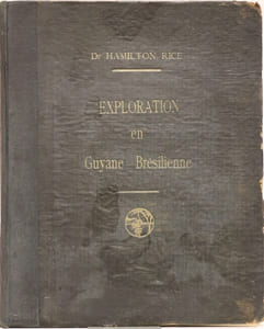 Exploration en Guyane brésilienne. Rio Branco - Uraricuera - Parima.