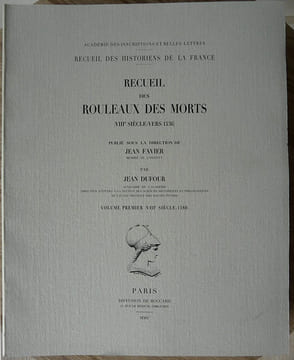 Recueil des rouleaux des morts [4 VOLUMES](VIIIe siècle-vers 1536). Volume 1 (VIIIe siècle-1180) - Volume 2 (1181-1399) - Volume 3 (1400-1451) - ...