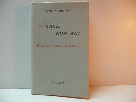 Arbre, mon ami. Poèmes et extraits de lettres.. DROUET (Marie-Noëlle, dite Minou)