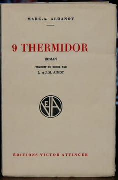 9 THERMIDOR. Roman Traduit du russe par L. et J.-M. Aimot.. ALDANOV (Marc-A.)