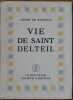 VIE DE SANT-DELTEIL. Avec un portrait par Mariette LYDIS.. RICHAUD (André de)