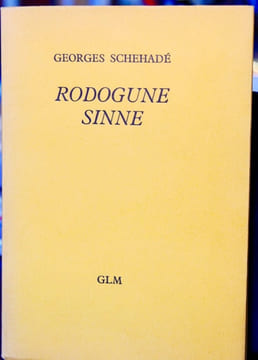 RODOGUNE SINNE. SCHEHADE (Georges)