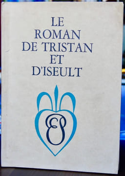 LE ROMAN DE TRISTAN ET D'ISEULT. S'ensuit, renouvelé en français par Pierre Champion, le roman de Tristan & Iseult la Blonde où se trouvent racontés ...