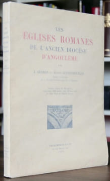 Les Eglises Romanes de l'ancien diocèse d'Angoulême.. GEORGE (J.), GUERIN-BOUTAUD (Alexis)
