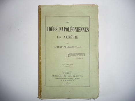 Les idées napoléoniennes en Algérie.. FOURMESTRAUX (Eugène)
