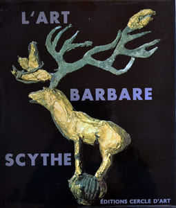 L'art barbare scythe. De la Sibérie à la mer Noire.