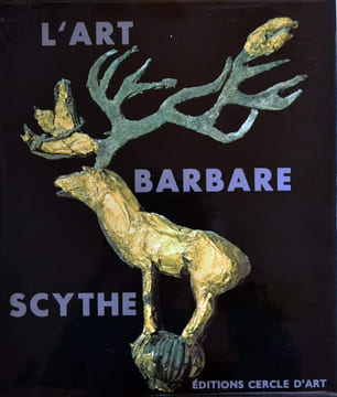L'art barbare scythe. De la Sibérie à la mer Noire.. CHARRIERE (Georges)