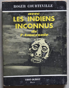 Avec les indiens inconnus de l'Amazonie.