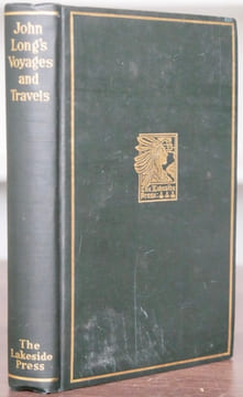 John Long's Voyages and Travels in the Years 1768-1788. Edited with historical introduction and notes by Milo Milton Quaife.. undefined