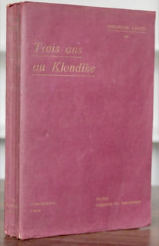 TROIS ANS AU KLONDIKE.. LYNCH (Jeremiah)