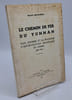 Le chemin de fer du Yunnan. Paul Doumer et la politique d'intervention fran&ccedil;aise en Chine (1889-1902).. BRUGUI&Egrave;RE (Michel)
