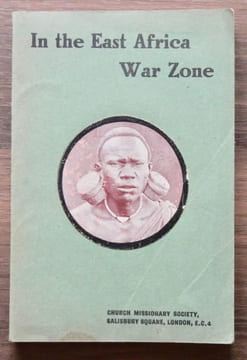 IN THE EAST AFRICA WAR ZONE. BRIGGS (J. H.)