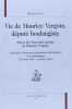 Vie de Maurice Vergoin, député boulangiste. Suivie des Souvenirs inédits de Maurice Vergoin. Notes sur le Mouvement Républicain Révionniste et le ...