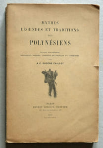 Mythes, légendes et traditions des Polynésiens. Textes polynésiens, recueillis, publiés, traduits en français et commentés par…