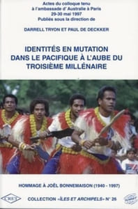 Identités en mutation dans le Pacifique à l'aube du troisième millénaire.