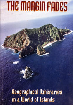 The Margin fades. Geographical itineraries in a world of islands.. undefined
