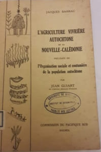 L'agriculture vivrière autochtone de la Nouvelle-Calédonie.