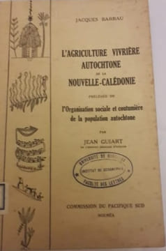 L'agriculture vivrière autochtone de la Nouvelle-Calédonie.. undefined