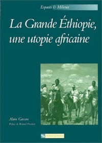 La Grande Ethiopie, une utopie africaine.