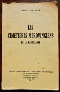 Les cimetières mérovingiens de la Haute-Saône.