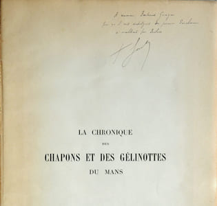 La chronique des chapons et des gélinottes du Mans d'Etienne Martin de Pinchesne, publiée sur le manuscrit original de la Bibliothèque Nationale.