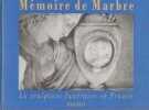 Mémoire de marbre: La sculpture funéraire en France, 1804-1914.. LE NORMAND-ROMAIN (Antoinette)