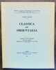 CLASSICA ET ORIENTALIA. Extrait de "Syria" 1955-1962. Revu et corrigé, augmenté d'un article inédit et d'un index.. MARICQ (André)