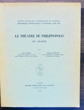 Le théâtre de Philippopolis en Arabie.. COUPEL (Pierre), FREZOULS (Edmond)