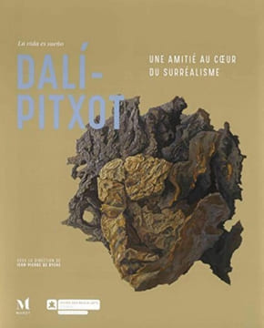 La vida es sueno. Dali-Pixtot: une amitié au cœur du surréalisme.. RYCKE (Jean-Pierre)
