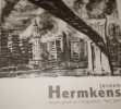 Jeroen Hermkens. Oeuvre gravé et lithographié 1982 - 2003.. PLUMART (Roland)