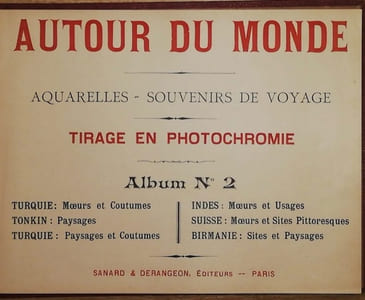 AUTOUR DU MONDE. Aquarelles , souvenirs de voyages , tirage en photochromie. ALBUM N°2. Turquie, Tonkin, Indes, Suisse, Birmanie.