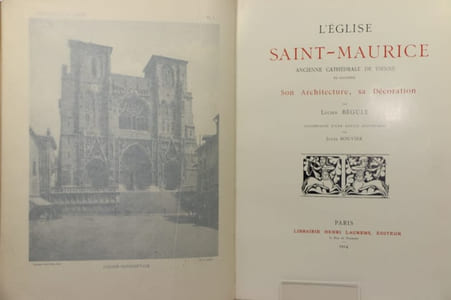 L'Eglise Saint-Maurice, ancienne cathédrale de Vienne en Dauphiné. Son architecture, sa décoration.