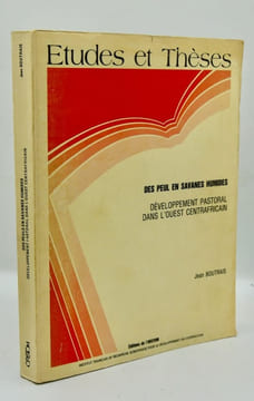 DES PEULS EN SAVANES HUMIDES : Développement pastoral dans l'Ouest centrafricain. (Collection Etudes et Thèses). BOUTRAIS (Jean)