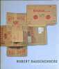 Robert Rauschenberg. Cardboard and related pieces.. [RAUSCHENBERG]. BOIS (Y.-A.), ELLIOTT (C.), HELFENSTEIN (J.)