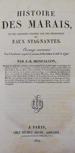 HISTOIRE MÉDICALE DES MARAIS et traité des fièvres intermittentes causées par les émanations des eaux stagnantes.