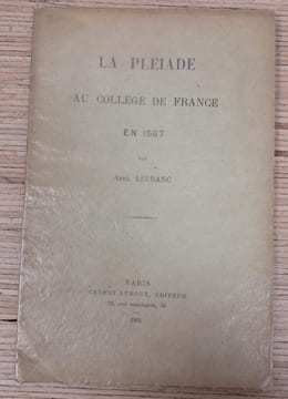 La Pléiade au Collège de France en 1567.. LEFRANC (Abel)