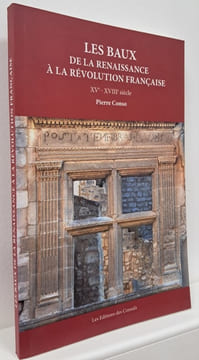 Les Baux, de la Renaissance à la Révolution française (XVe-XVIIIe siècle).. CONSO (Pierre)