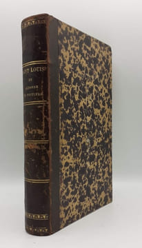 Saint Louis et Alphonse de Poitiers. Etude sur la réunion des provinces du Midi et de l'Ouest à la Couronne et sur les origines de la centralisation ...