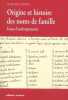 Origine et histoire des noms de familles. Essais d'anthroponymie.. MULON (Marianne)