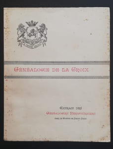 Généalogie de la maison de la Croix en Nivernais, Périgord, Saintonge, Bordelais et Angoumois.