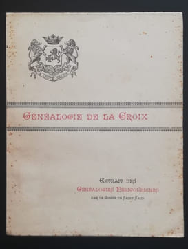 Généalogie de la maison de la Croix en Nivernais, Périgord, Saintonge, Bordelais et Angoumois.. SAINT-SAUD (Comte de)