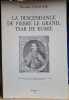 La descendance de Pierre le Grand, tsar de Russie.. ENACHE (Nicolas)