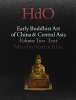 Early Buddhist art of China & Central Asia, II (text). The Eastern Chin and Sixteen Kingdoms period in China and Tumshuk, Kucha and Karashahr in ...