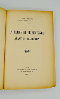 LA FEMME ET LE FEMINISME AVANT LA REVOLUTION
