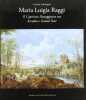 Maria Luigia Raggi. Il Capriccio Paesaggistico tra Arcadia e Grand Tour.. LOLLOBRIGIDA (Consuelo)