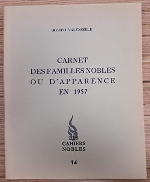 Carnet des Familles Nobles ou d'apparence en 1957.. VALYNSEELE (Joseph)