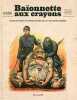 Baïonnette aux crayons. Caricatures et propagande de la Grande Guerre.. AUCLERT (Jean-Pierre)