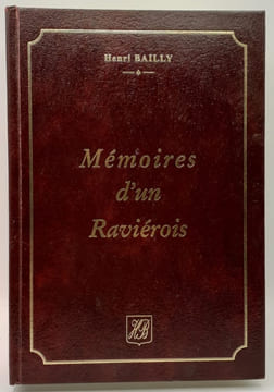 Mémoires d'un Raviérois.. BAILLY (Henri)